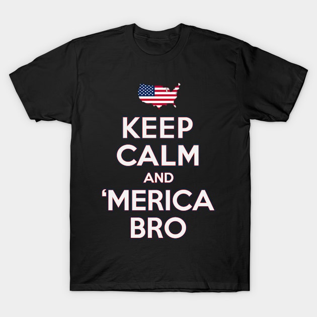 Keep Calm and 'Merica Bro 4th of July Patriotic T-Shirt by Flippin' Sweet Gear